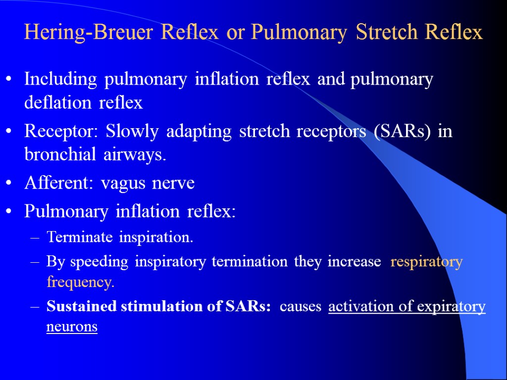 Hering-Breuer Reflex or Pulmonary Stretch Reflex Including pulmonary inflation reflex and pulmonary deflation reflex